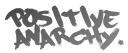 Positive Anarchy Oy